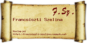 Francsiszti Szelina névjegykártya